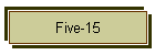 Five-15