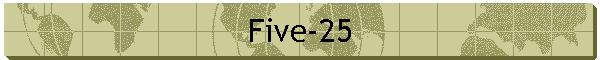 Five-25