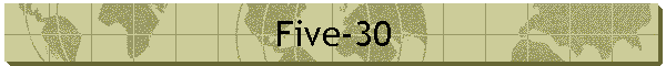 Five-30